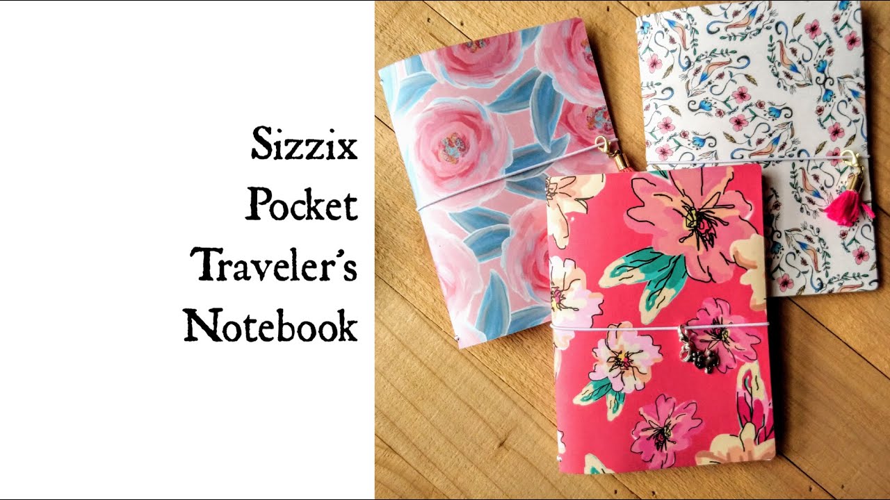 Sizzix Pocket Traveler's Notebook Tutorial & Project Shares!