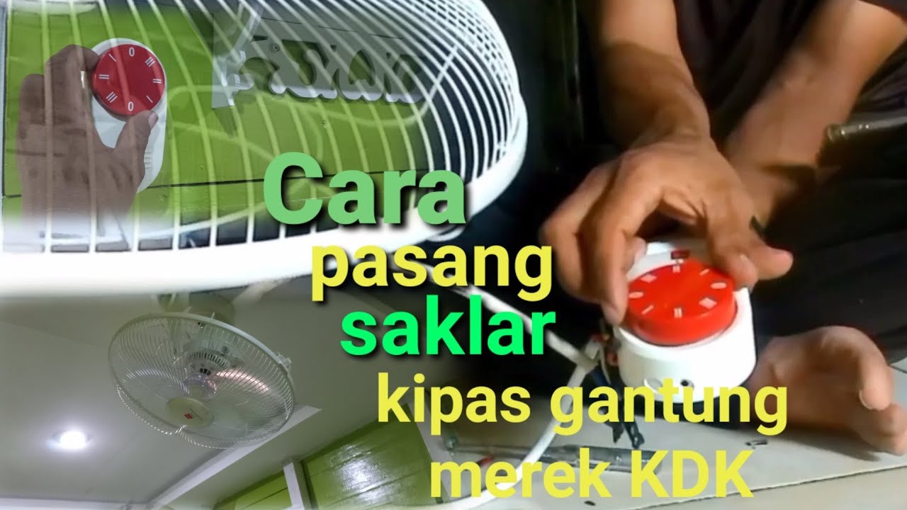 Cara pasang saklar kipas gantung merek KDK,,