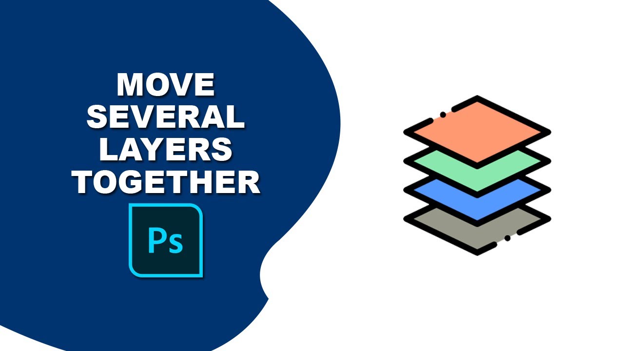 how to move several layers together in photoshop