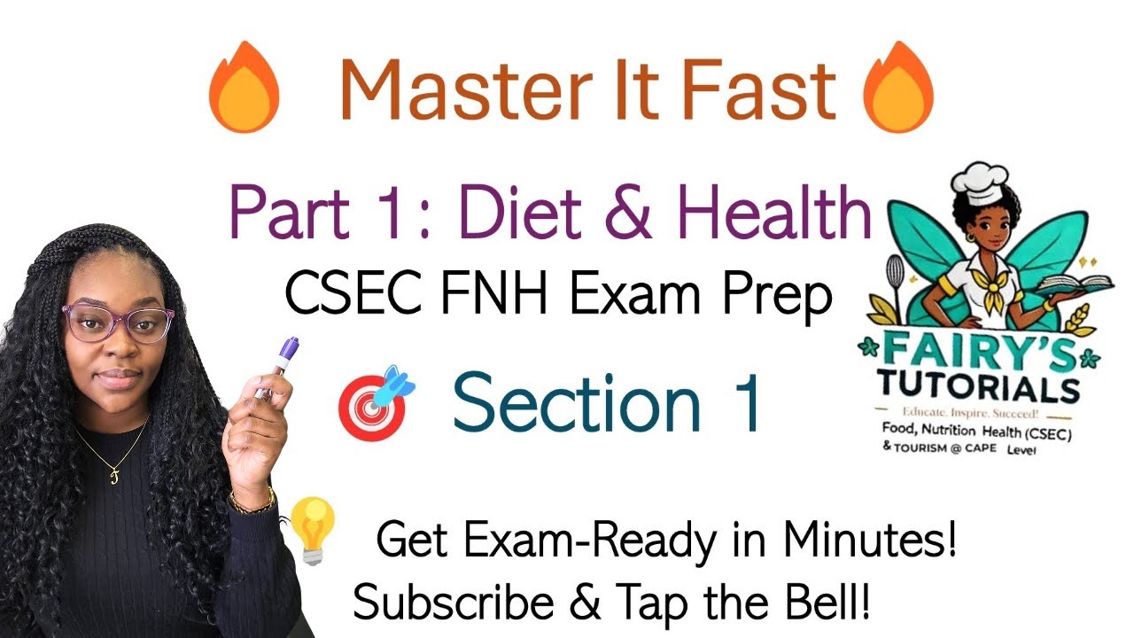 Master It Fast | Diet & Health Made Easy! | CSEC FNH Exam Section 1 | Part 1