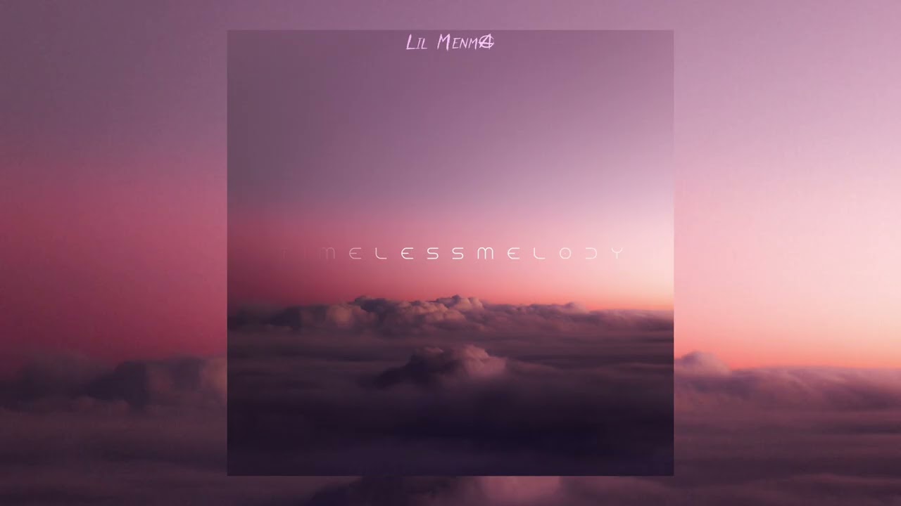 Lil Menma - Timeless Melody (Official Audio)