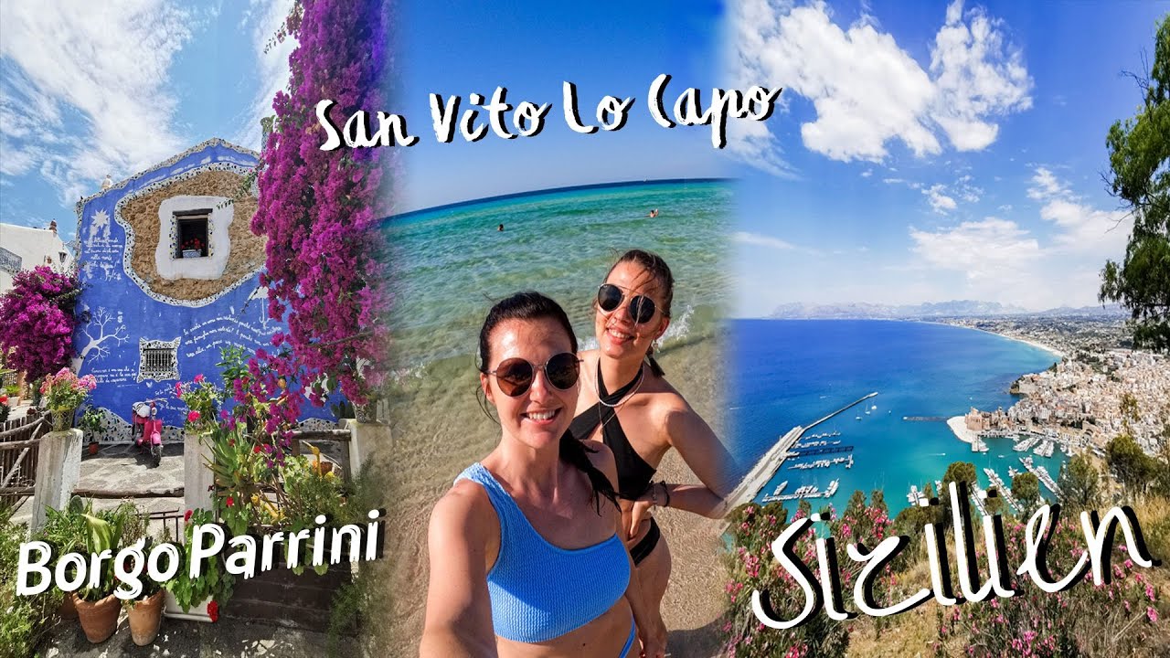 wunderschönes Dorf Borgo Parrini / schönster Strand in San Vito Lo Capo / Sizilien entdecken