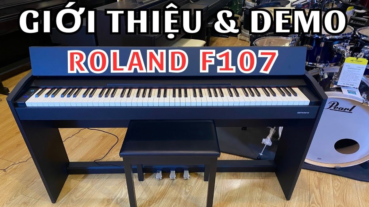 PIANO ROLAND F107 - GIỚI THIỆU, DEMO VÀ HƯỚNG DẪN F107  - BLUETOOTH AUDIO + MIDI ✅✅✅0909 046 613