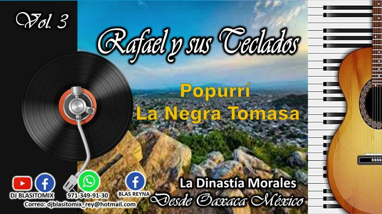 POPURRÍ LA NEGRA TOMASA RAFAEL Y SUS TECLADOS