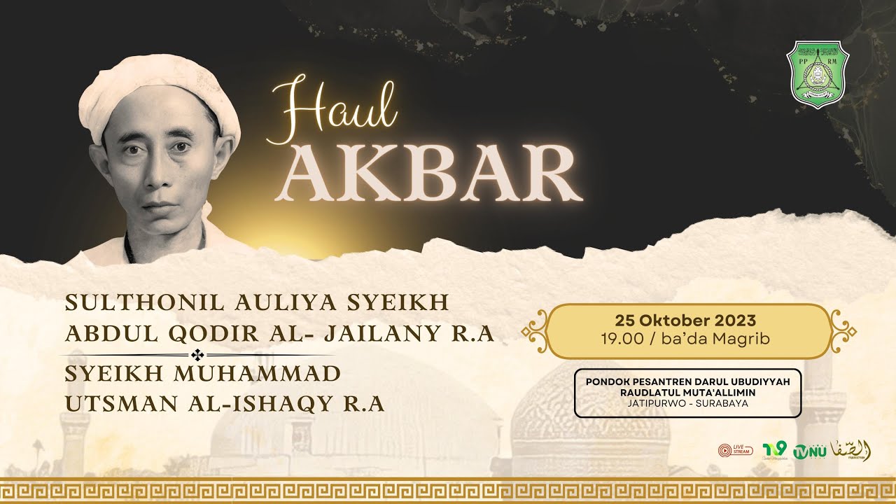 🔴 MAJELIS DZIKIR DAN MAULIDUR RASUL SAW SERTA HAUL AKBAR AS-SYAIKH ABDUL QODIR AL-JAILANY R.A 1445 H