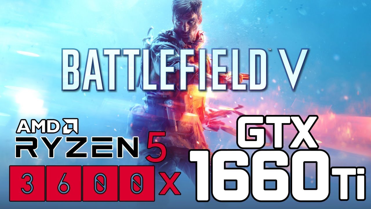 Battlefield V on Ryzen 5 3600x + GTX 1660ti 1080p Benchmarks!