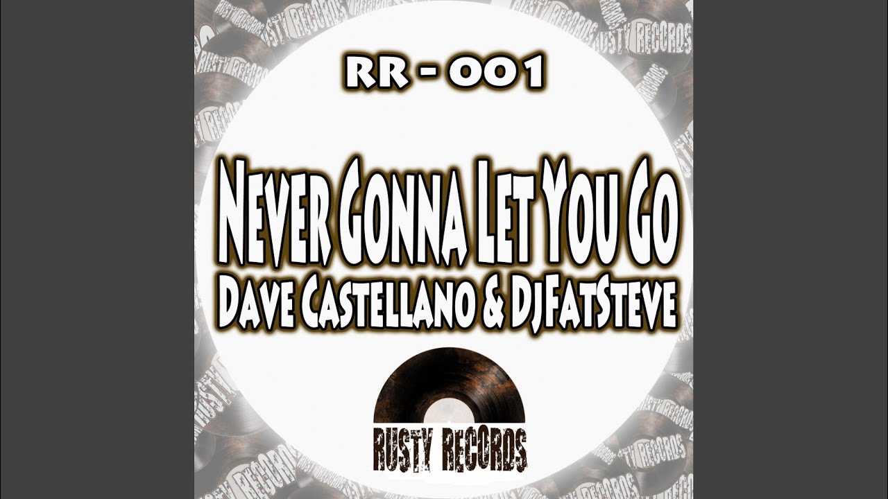 Never Gonna Let You Go (Original Mix)