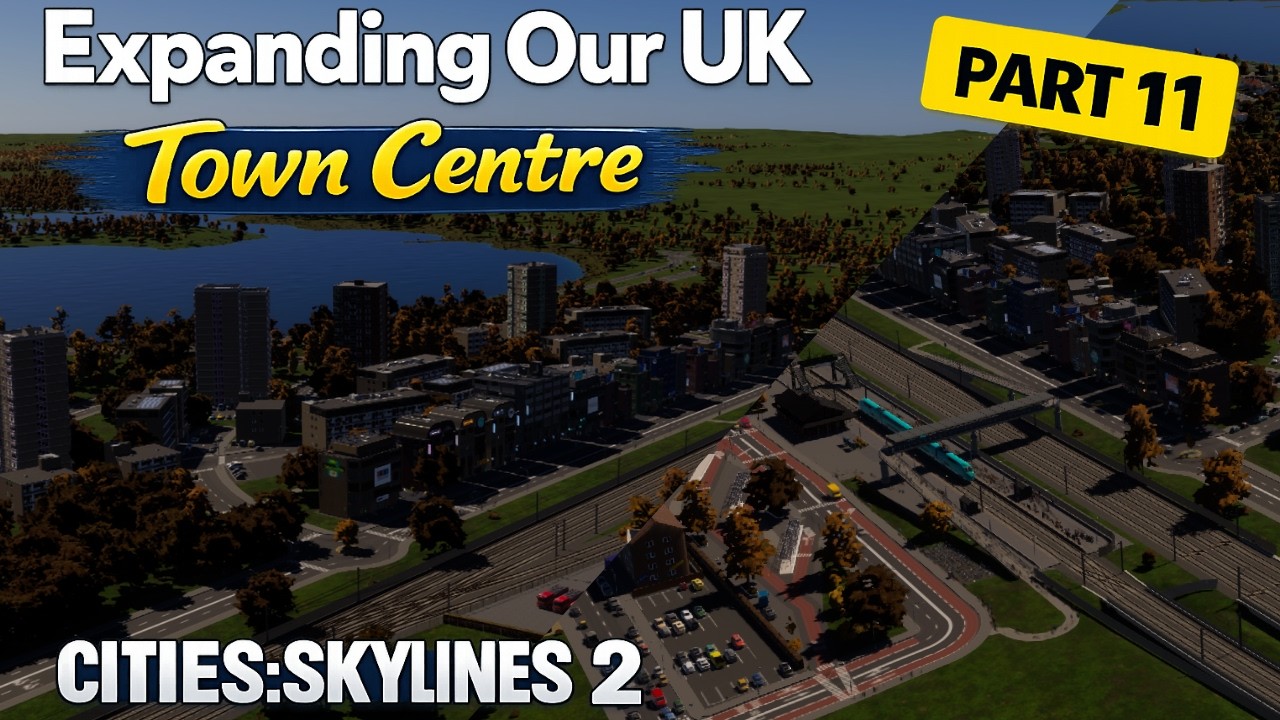 Expanding Our UK Town Centre Again! | Saltmarsh Ep.11 | Cities: Skylines 2