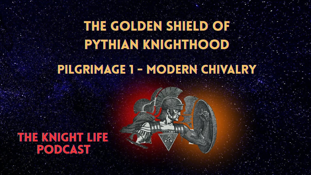 The Golden Shield of Pythian Knighthood - Pilgrimage 1
