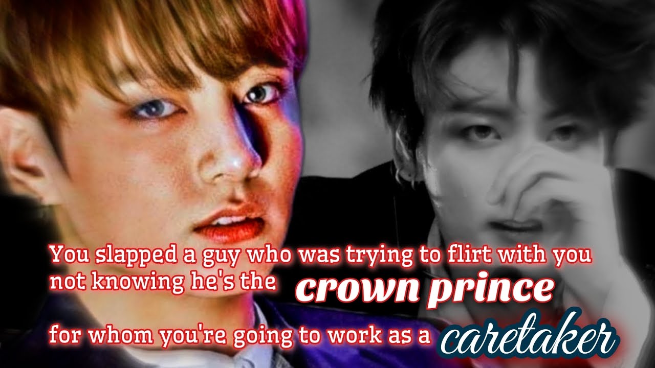 You slapped a guy who was trying to flirt with you not knowing he's the crown prince -