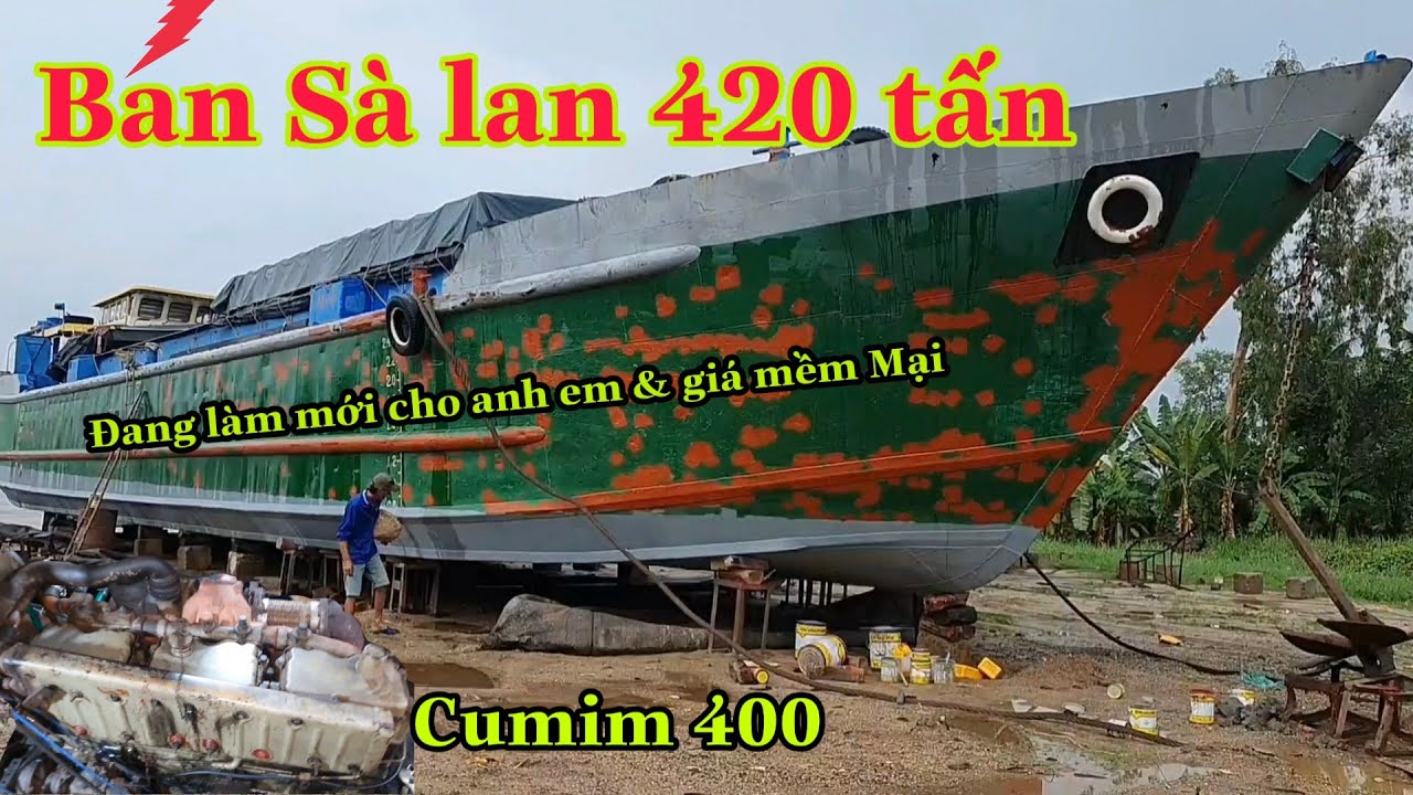 # 297 Sà lan 420 tấn chạy cumim còn ken và đang làm mới kêu 1.9 tỷ