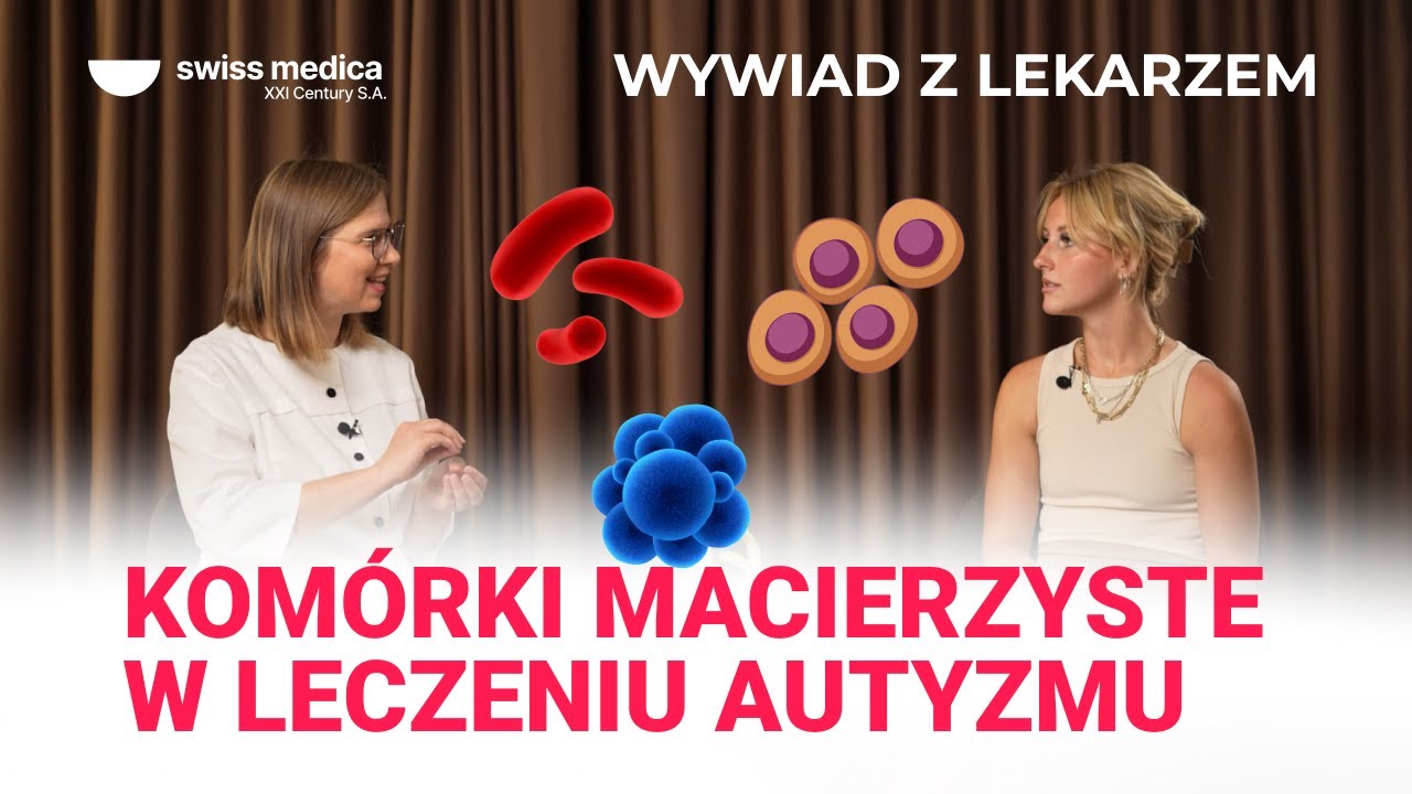 Terapia komórkami macierzystymi w autyzmie: pytania i odpowiedzi z lekarzem
