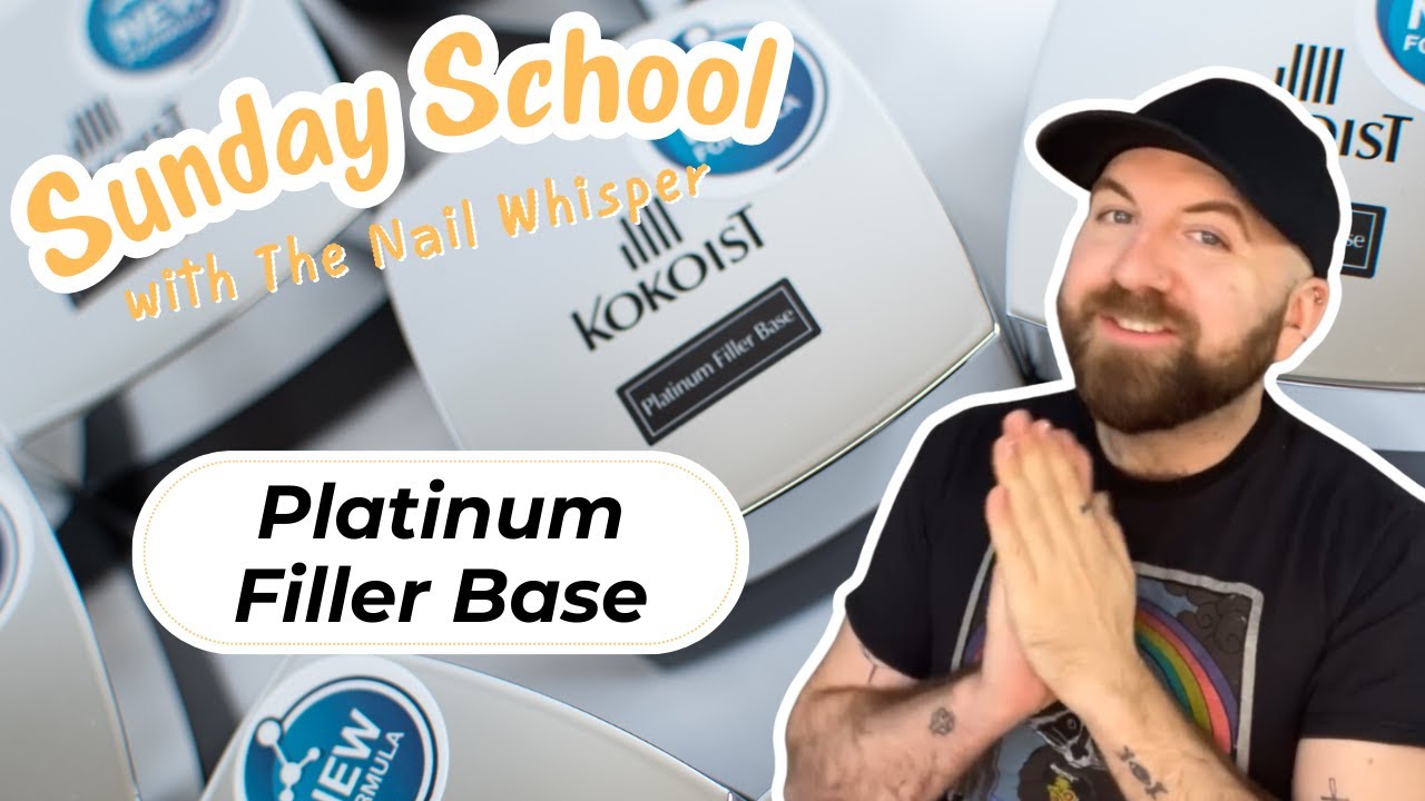 Talking Platinum Filler Base: KOKOIST Sunday School With The Nail Whisperer!