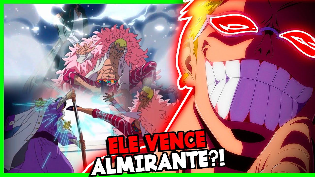 QUÃO FORTE É O DOFLAMINGO E QUAL SEU REAL NÍVEL DE PODER -  NÍVEL COMANDANTE YONKOU OU ALMIRANTE!?