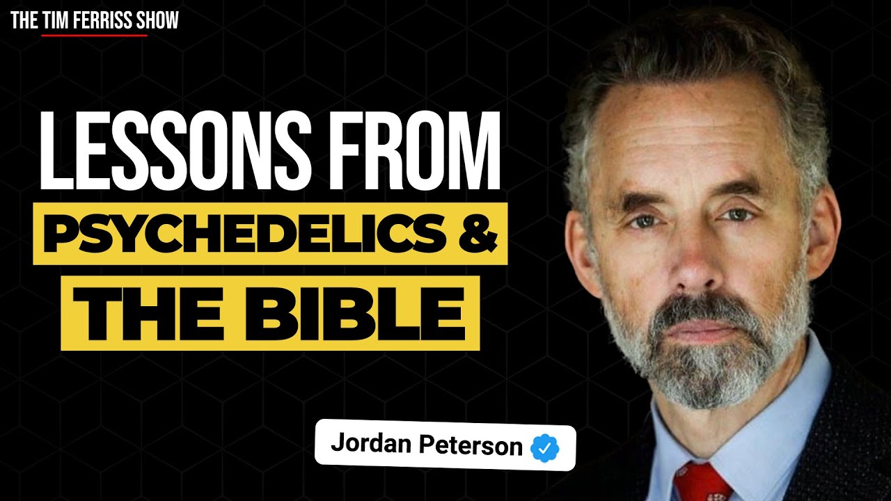 Jordan Peterson on Rules for Life, Psychedelics, The Bible, and More