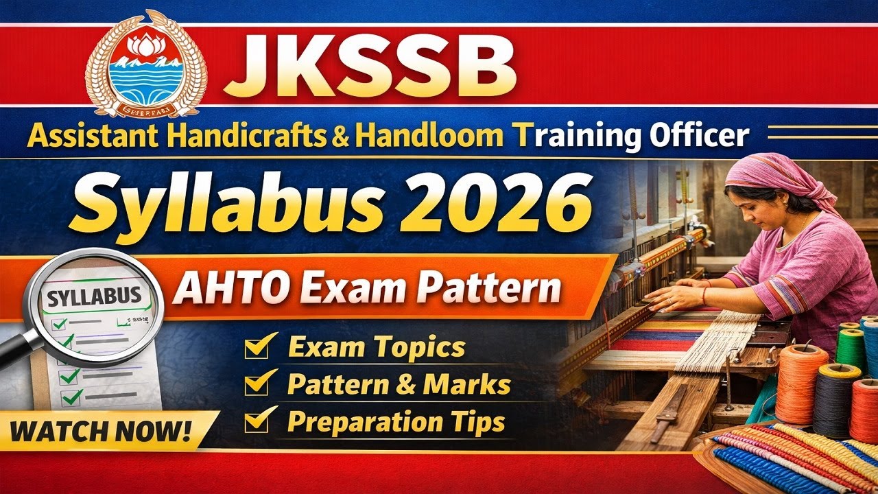 JKSSB Assistant Handicrafts & Handloom Training Officer Syllabus 2026 | AHTO Exam Pattern