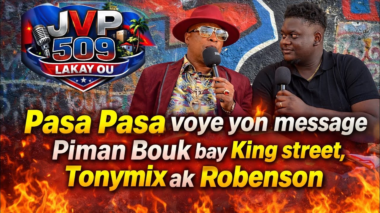 Jvp 509 lakay ou 🔥Pasa Pasa voye yon message piman Bouk bay King street,Tonymix ak Robenson
