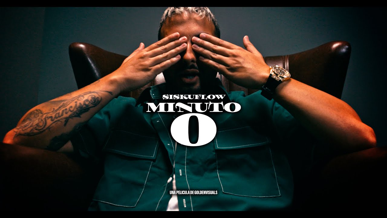 Siskuflow - Minuto 0 (Video Oficial)