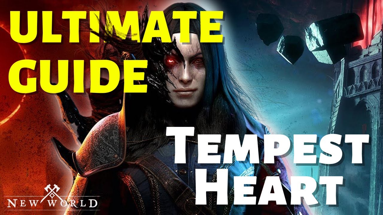 NEW WORLD - Tempest Heart - ULTIMATE GUIDE
