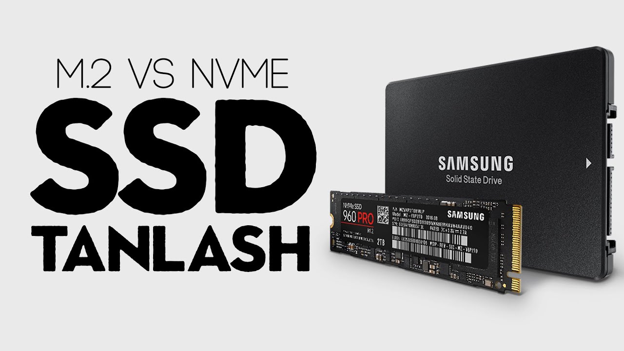 SSD tanlash qanaqa turlari bor sata3 ssd vs nvme ssd farqi kompyuter savodxonligi 2024