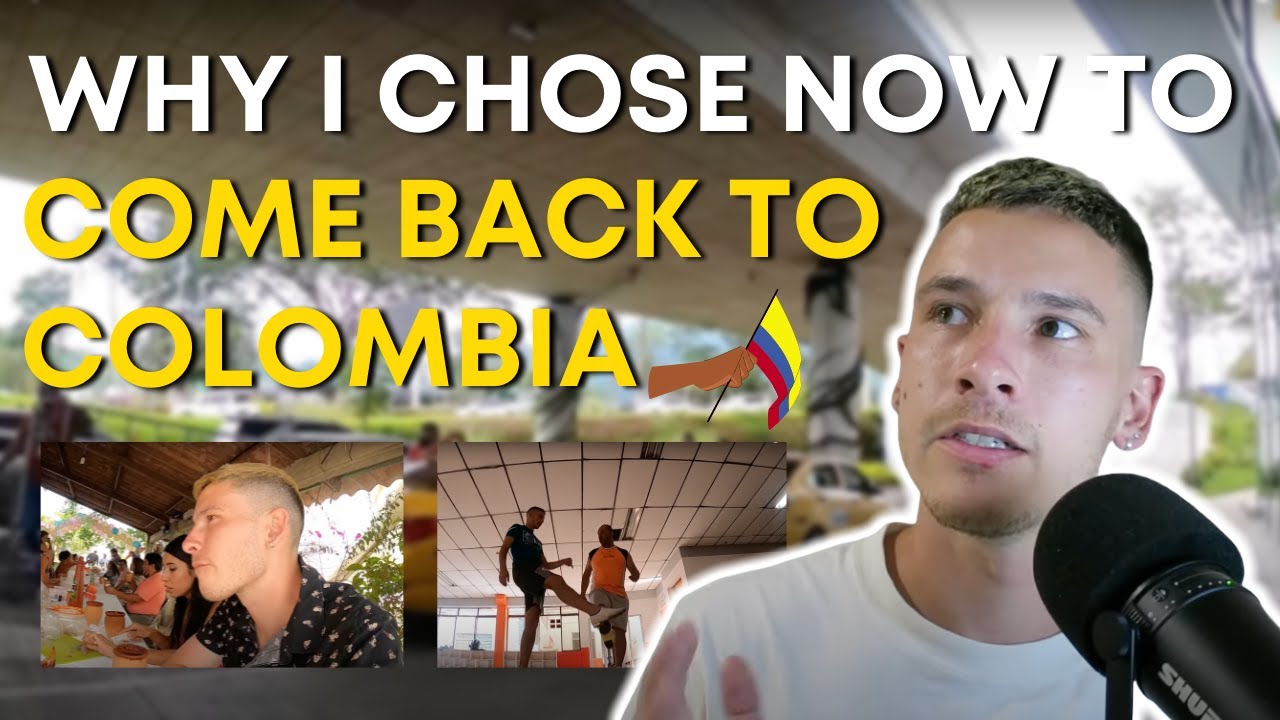 Why I Chose Now to Come Back to Colombia