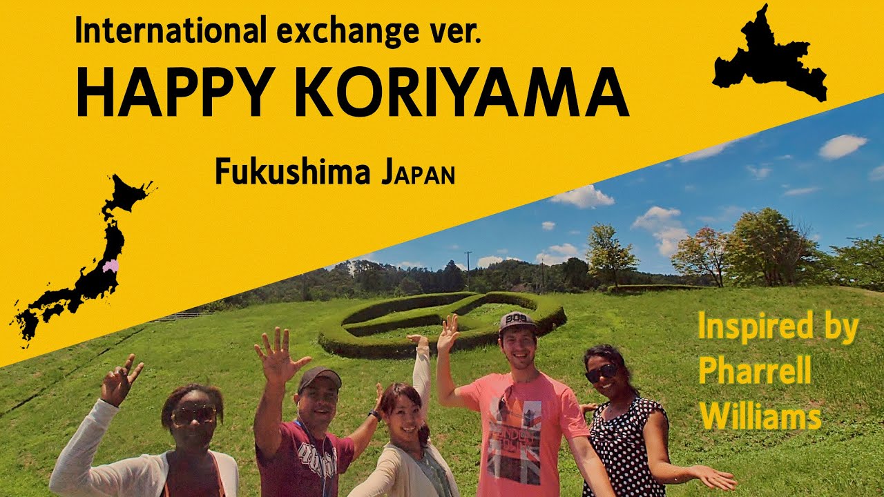 Pharrell Williams Happy - Koriyama Fukushima Japan - International Exchange ver. 郡山 福島