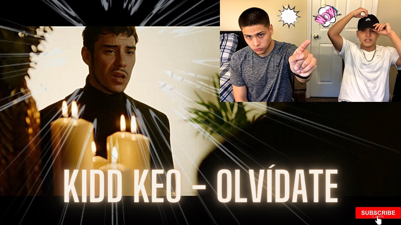 PRIMEARA VEZ REACCIONANDO A KIDD KEO - OLVÍDATE // 🔥🔥