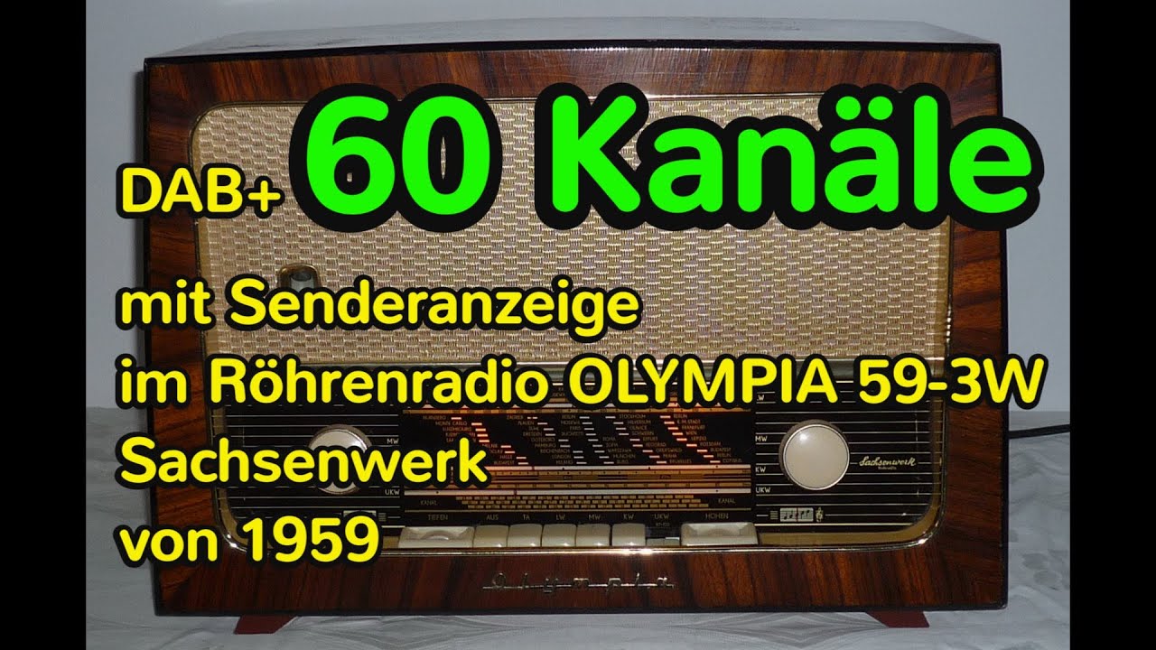 DAB+ mit Stationsanzeige im Sachsenwerk Röhrenradio Olympia 59- W3