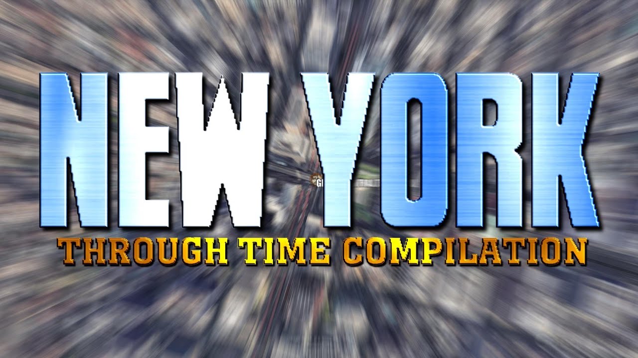 NEW YORK Through Time Compilation