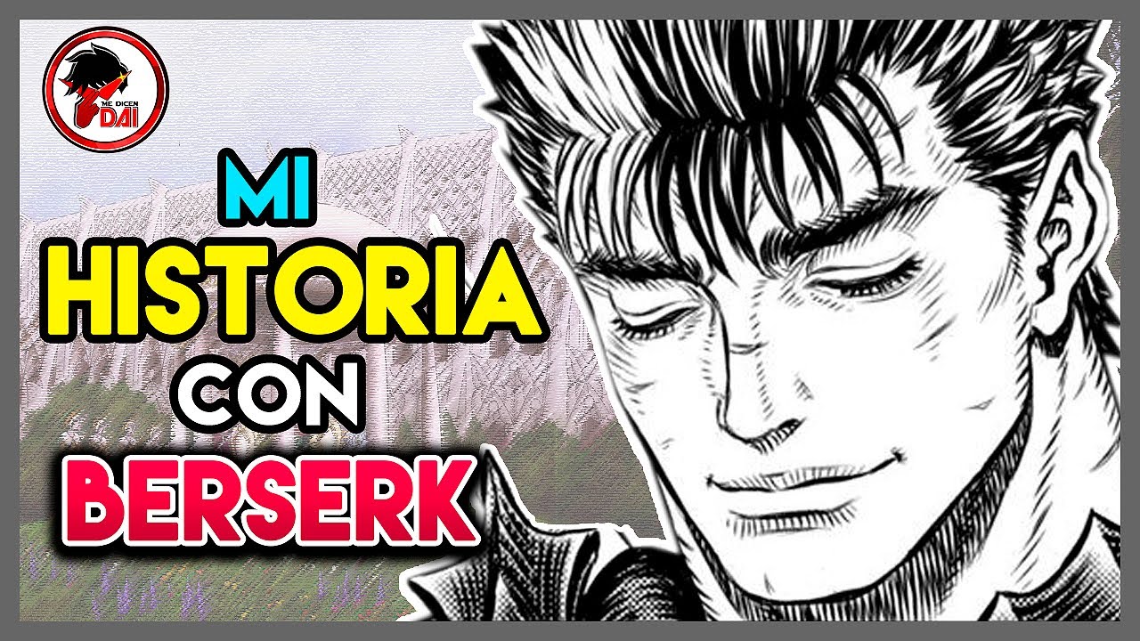 Mi Historia con BERSERK