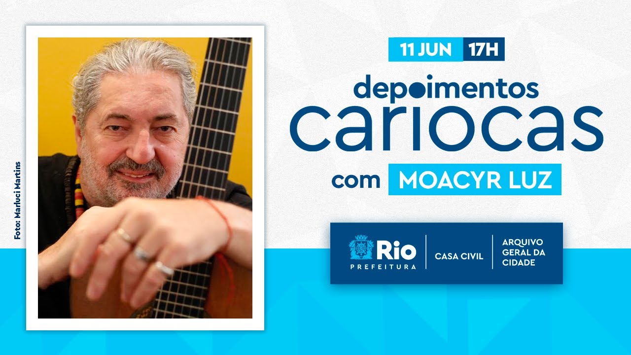 Depoimentos Cariocas - Moacyr Luz