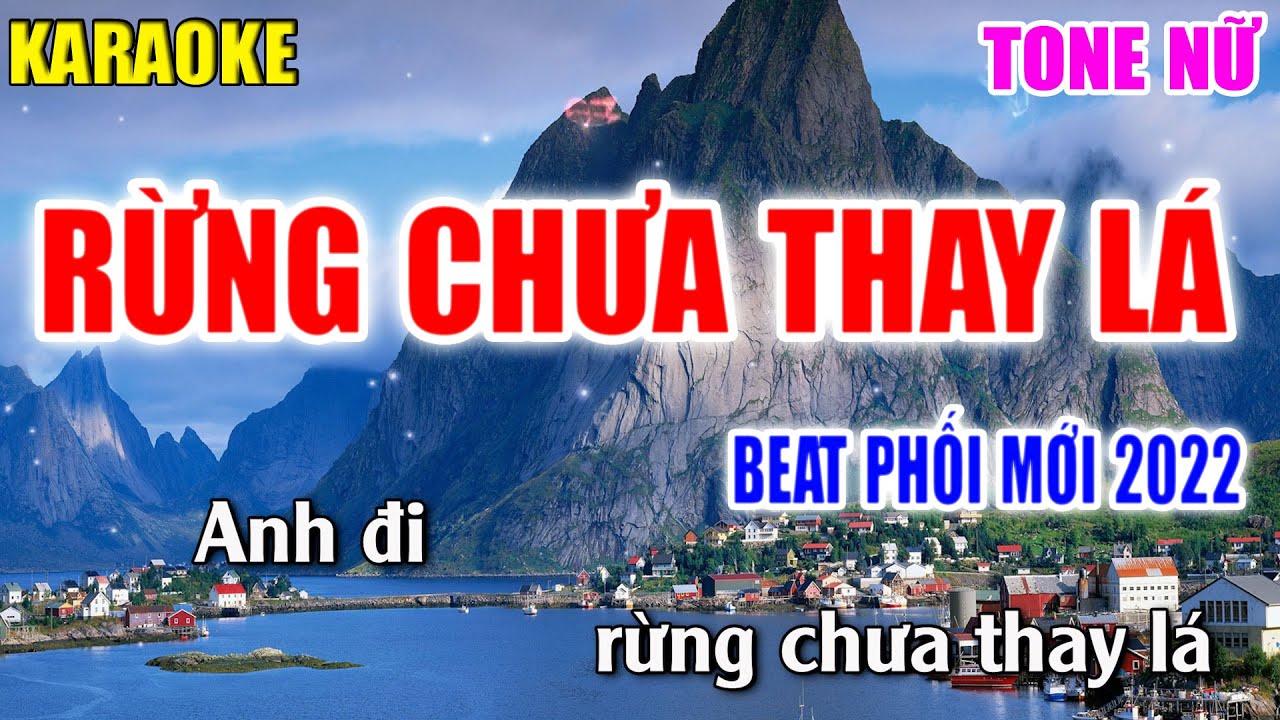 Rừng Chưa Thay Lá Karaoke Tone Nữ Nhạc Sống Phối Mới 2022 Lâm Organ