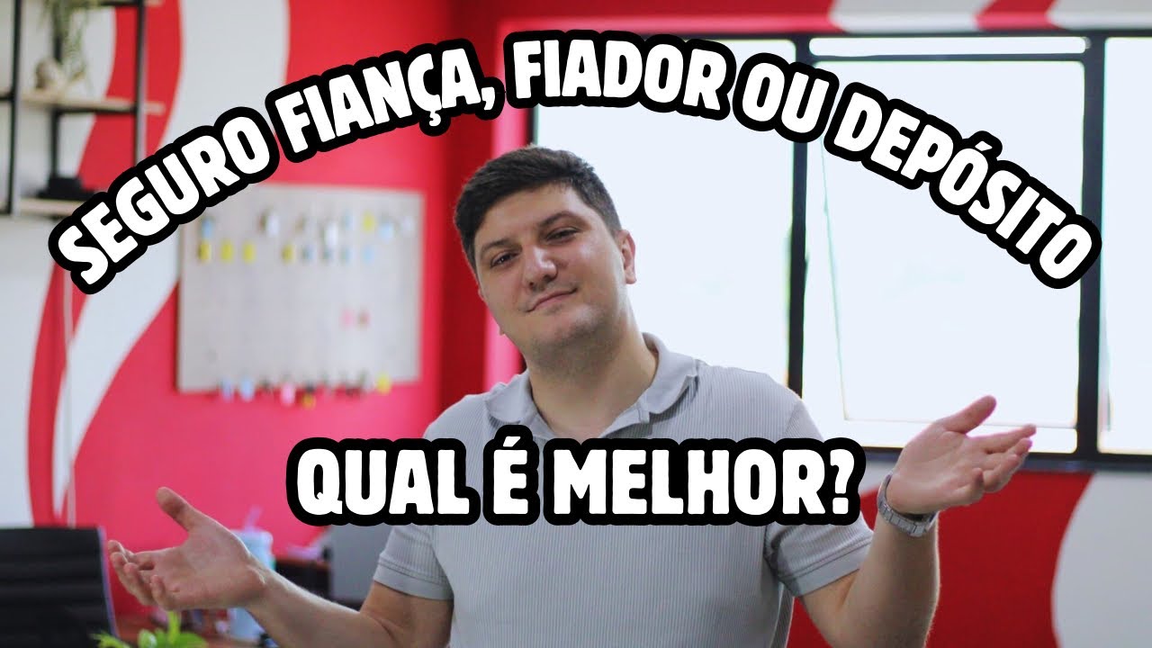 Como funciona Seguro Fian&ccedil;a, Fiador ou 3 Meses de Dep&oacute;sito? | QUAL &Eacute; A MELHOR OP&Ccedil;&Atilde;O PARA LOCA&Ccedil;&Atilde;O?