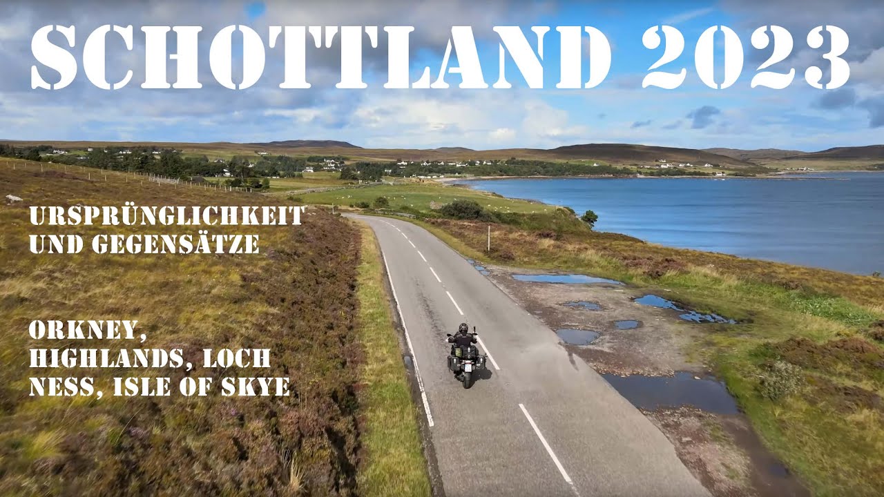 Schottland 2023:  Ursprünglichkeit und Gegensätze