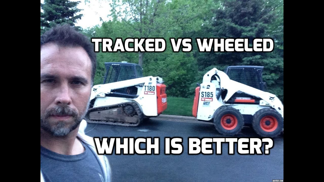 Heavy Equipment Comparison Tracked vs Wheeled Skid Steer.