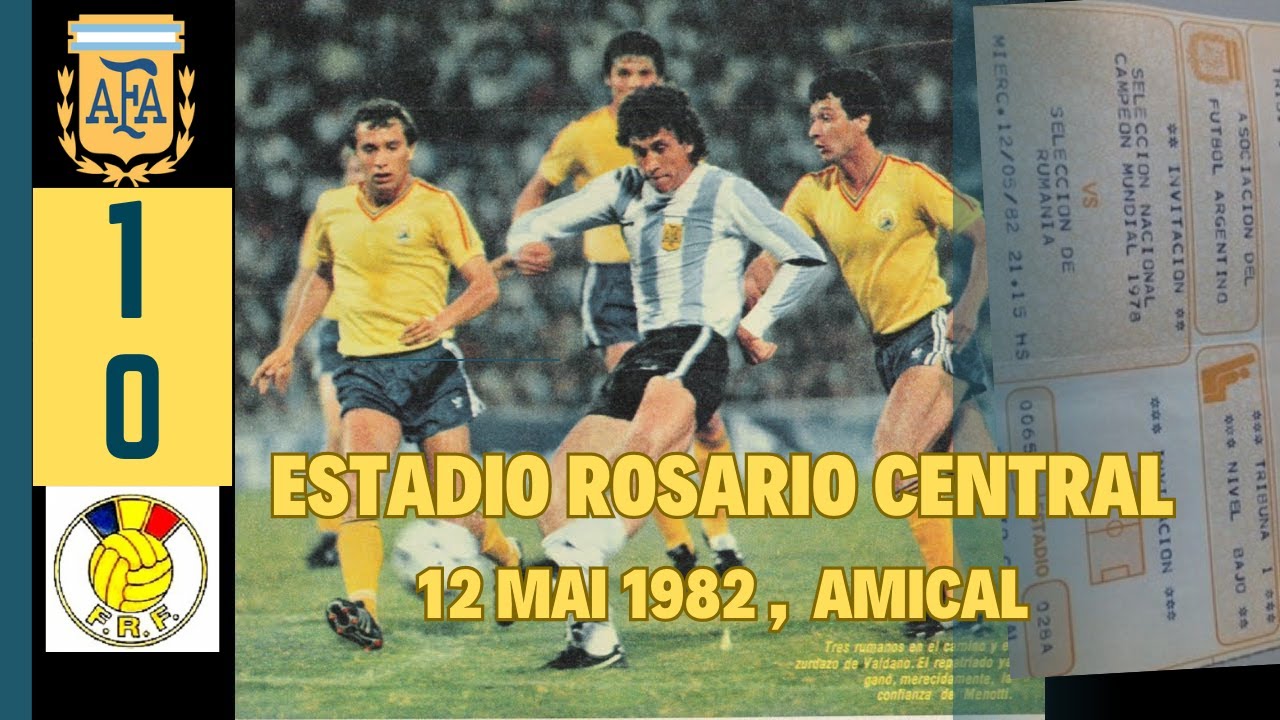 Argentina - Romania 1-0 | 12 mai 1982 | Rosario | amical