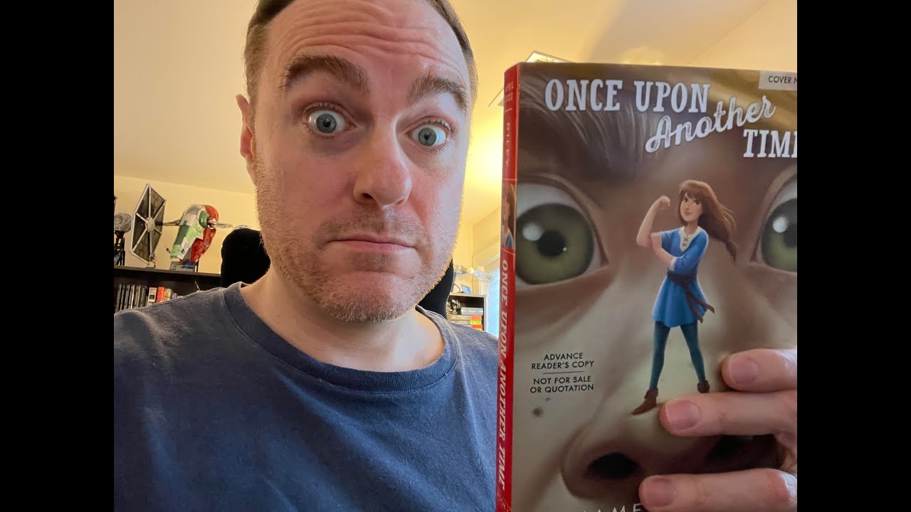 ONCE UPON ANOTHER TIME Chapters 1-6 (!) Reading With James Riley