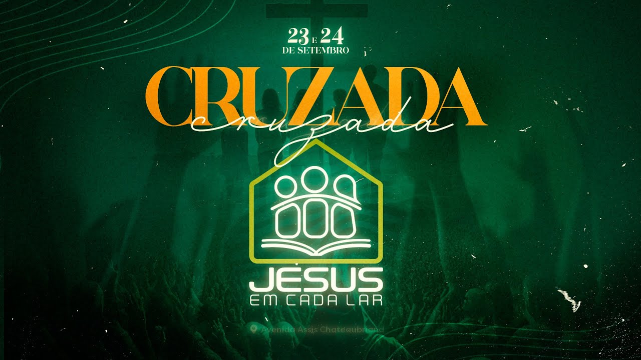 Cruzada Evangelística Jesus em cada lar 24/09  --  AD Santa Rita