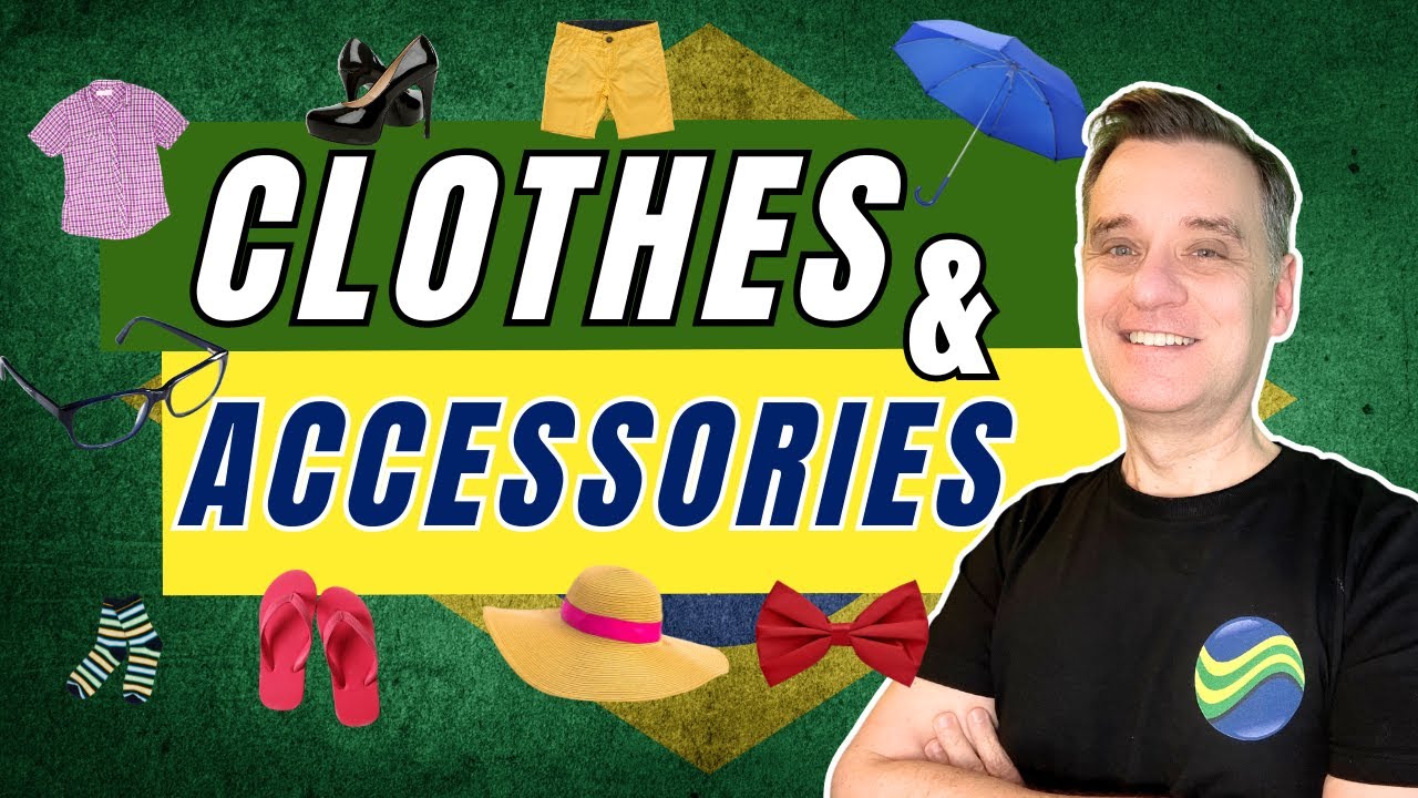 Clothes and Accessories in Brazilian Portuguese
