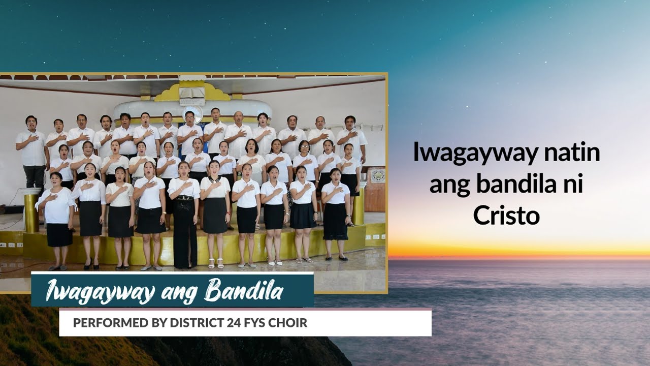 Iwagayway ang Bandila - District 24 FYS Choir