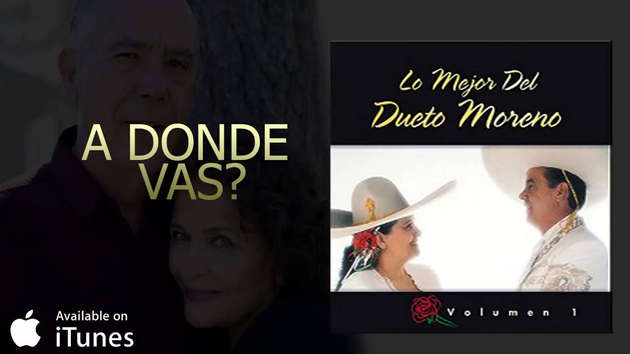 Dueto Moreno A Donde Vas? (Audio)