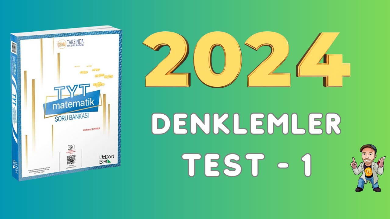 2024 | 345 TYT MATEMATİK SORU BANKASI ÇÖZÜMLERİ | DENKLEMLER | TEST 1