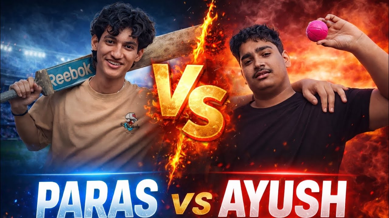 Aaj paras or ayush ka cricket match hua 