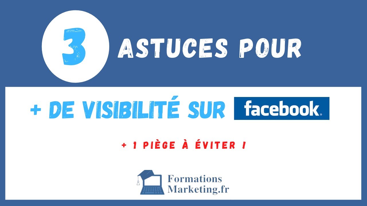 Augmenter sa Portée Organique sur Facebook : La Stratégie de Visibilité Naturelle (Sans Payer)