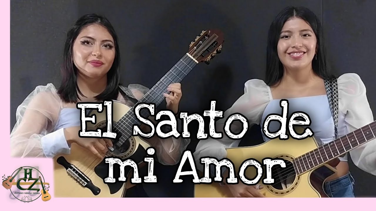 EL SANTO DE MI AMOR - Sanjuanito - Hnas Cabrera Zamora