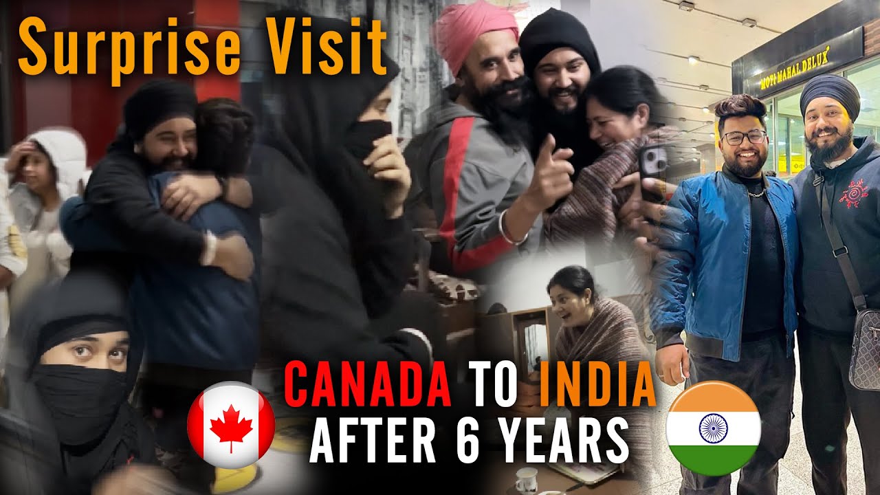 Canada TO India Surprise visit After 6 Years