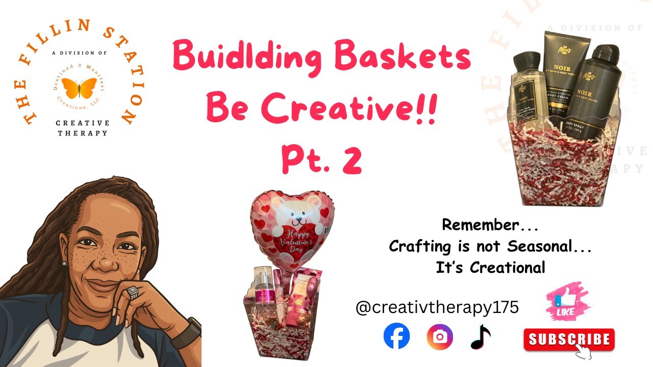 Building Baskets – Be Creative (Any Occasion!) Pt. 2