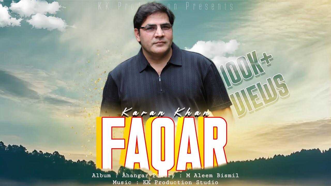 Karan Khan | Faqar | Ahangar Album | Official Music | Video Song 2026کرن خان پښتو | آهنګرالبم | فَقر