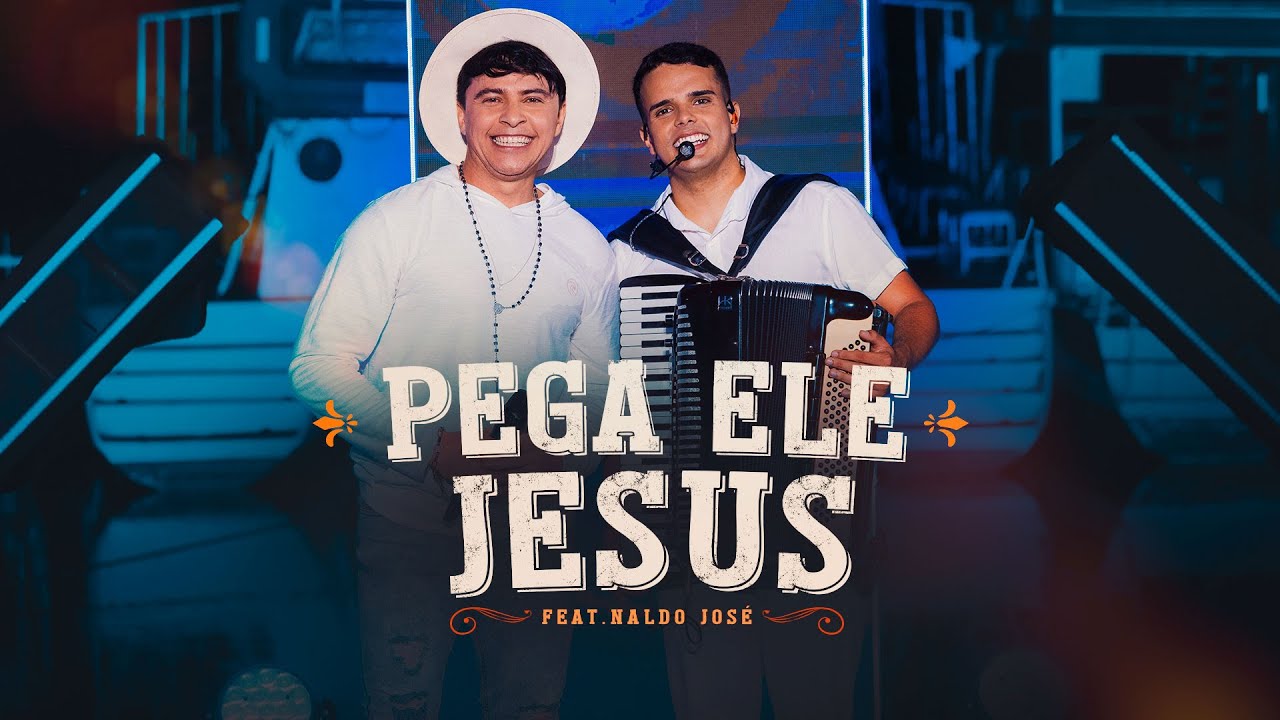 Pega Ele Jesus - William Sanfona, Part. Naldo José (Sertão Fé e Forró, Parte 2)