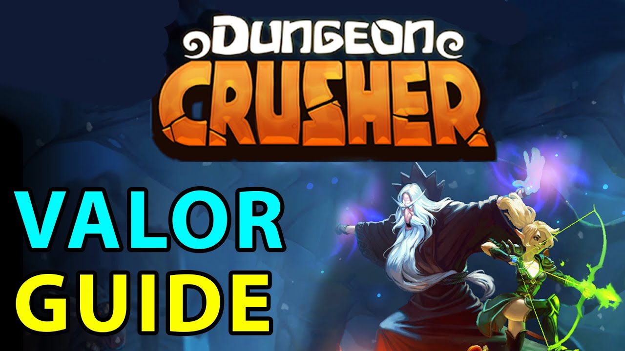 Dungeon Crusher GUIDE #57: Valor